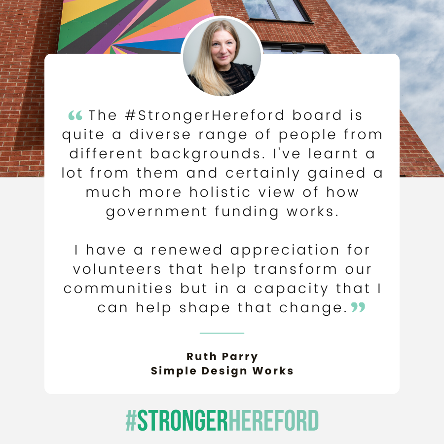 Testimonial from #StrongerHereford board member - Ruth Parry of product design company, Simple Design Works